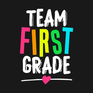 Team First Grade Colorful  - back to school gift T-Shirt