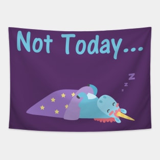 Not Today - unicorn Tapestry