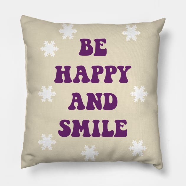 be happy and smile Pillow by mycko_design