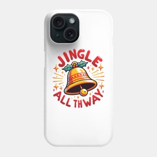 Jingle All The Way Phone Case