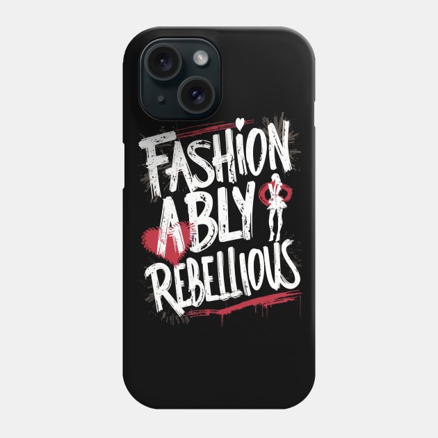 Fashionably Rebellious Phone Case by Custom Prints HD