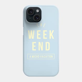 The Weekend Phone Case