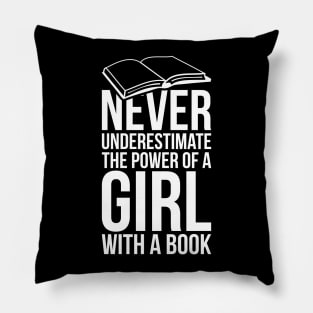Never underestimate the power of a girl with a book T-shirt Pillow
