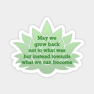 May We Grow Magnet