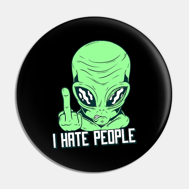 I Hate People Alien Design Pin by cecatto1994