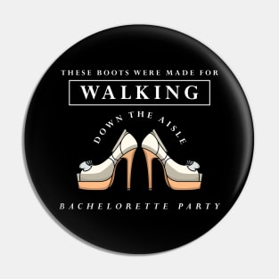 Bachelorette Party with Boots Pin