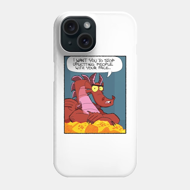 Stop upsetting people with your face Phone Case by Slack Wyrm