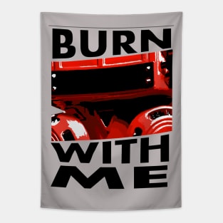 BURN WITH ME Tapestry