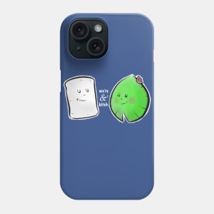 We're Marshmallow and Lily pad, bitch. Phone Case