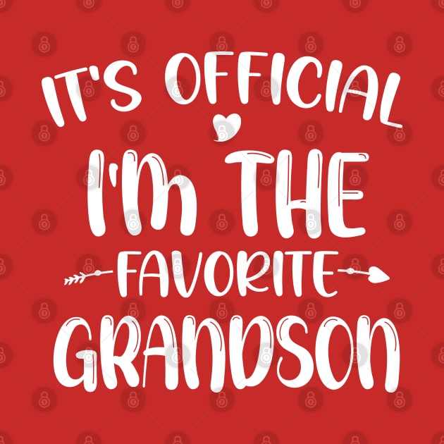 It's Official I'm The Favorite Grandson is a design for a boys Funny . by chidadesign