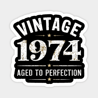 Vintage 1974 : Aged To Perfection Magnet