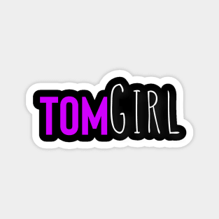 Tomgirl Magnet