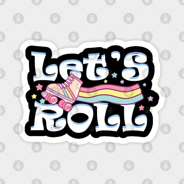 Cute Lets Roll Roller Skating Gift Print Roller Skate Product Magnet by Linco