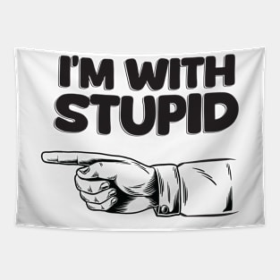 I'm With Stupid - Light Tapestry