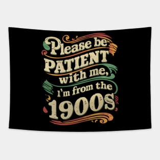 Please Be Patient With Me I'm From The 1900s Vintage Grandpa Funny Father's Day Tapestry