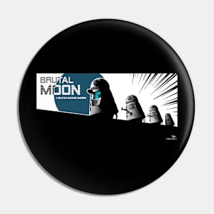 Brutal Moon - March of the Saturmeks Pin