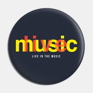 Live In The Music Pin