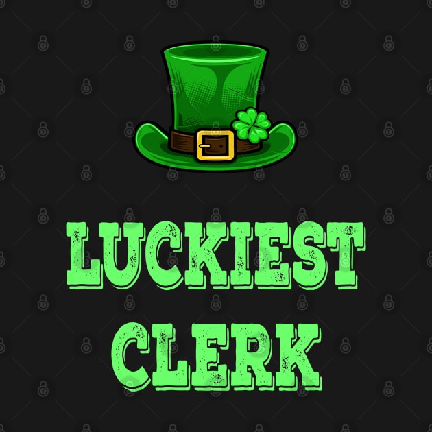 St Patrick's Day St. Paddys Day St Pattys Day Luckiest Shamrock Clerk by familycuteycom