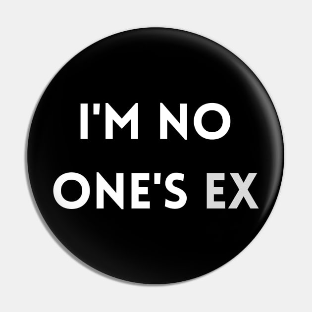 i'm no one's ex Pin by mdr design