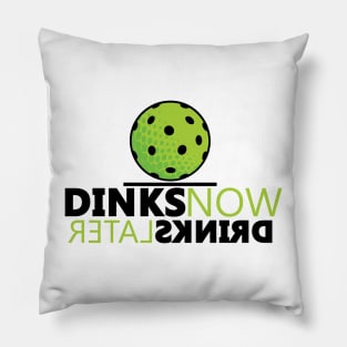 Dink Now Drink Later Pillow