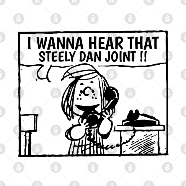 I Wanna Hear Steely Dan by Belimbing asem