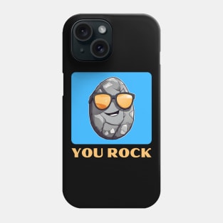 You Rock | Rock Pun Phone Case