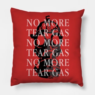 No More Tear Gas Pillow