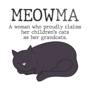 Meowma Cute Cat A Woman Definition Cat Lover T-Shirt