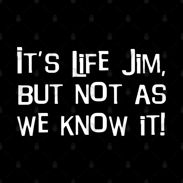 It's Life Jim, But Not As We Know It! by The ESO Network