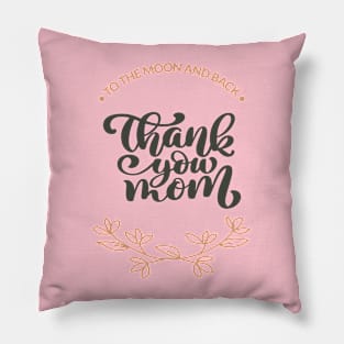 Mothers Day i love my mom Pillow