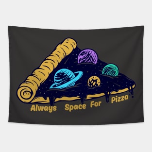 Always space for pizza Tapestry