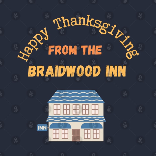 Happy Thanksgiving From The Braidwood Inn by Out of the Darkness Productions