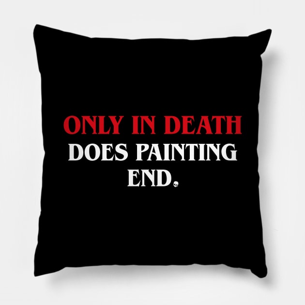 Thin Your Paints Miniature Painting Wargaming Pillow by pixeptional