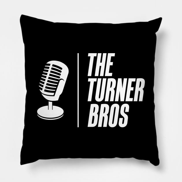 The Turner Bros Podcast Pillow by The Turner Bros Podcast 