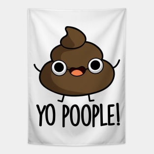 Yo Poople Cute Poop Pun Tapestry