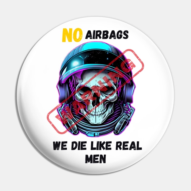 WARNING We Die Like Real Men Astronaut Skull Pin by Life2LiveDesign