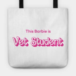 This Barbie is Vet Student Tote