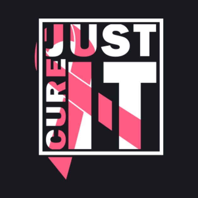 Just Cure It Breast Cancer Awareness Pink Ribbon Just Cure It Breast