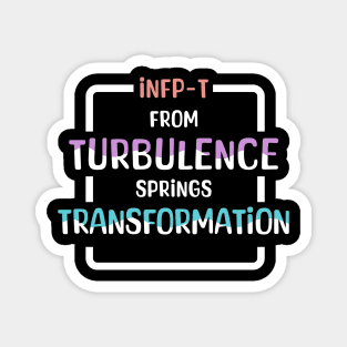 INFP-T From Turbulence Springs Transformation Magnet