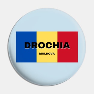 Drochia City in Moldovan Flag Colors Pin