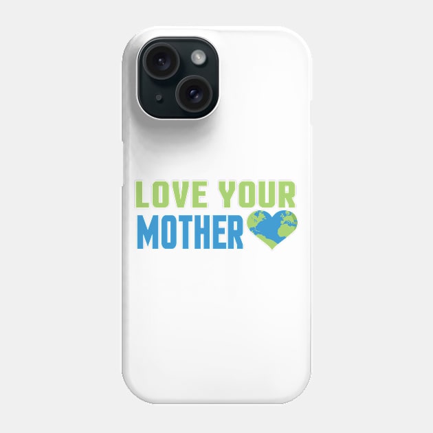 Heart Earth Love Mother Planet Day Phone Case by Mellowdellow