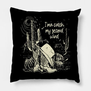 I'ma Catch My Second Wind Vintage Cowgirl Hat Cactus Pillow