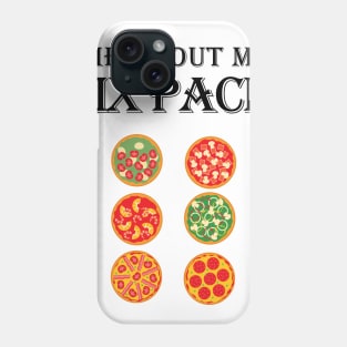 Check Out My Six Pack Pizza Funny Workout Gym Phone Case