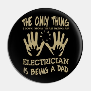 Electrician dad shirt father's day gift Pin