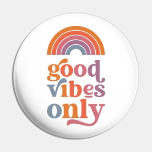 Good Vibes Only Design Pin