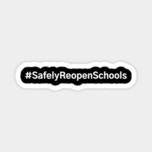 #SafelyReopenSchools Safely Reopen Schools Magnet