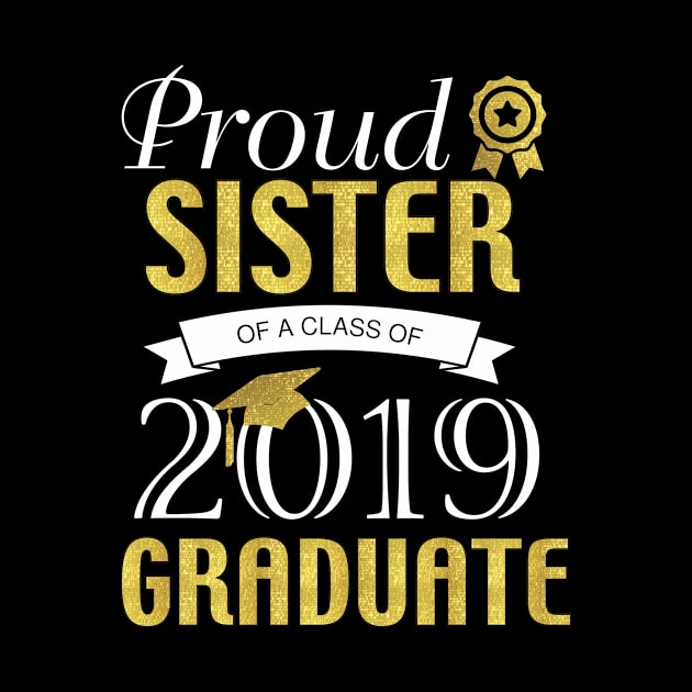 Proud Sister of a class of 2019 Graduate by TheWarehouse