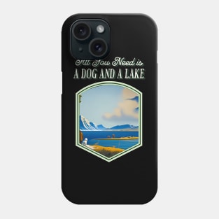 All You Need is a Dog and a Lake Phone Case