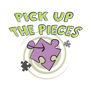 Pick Up The Pieces T-Shirt