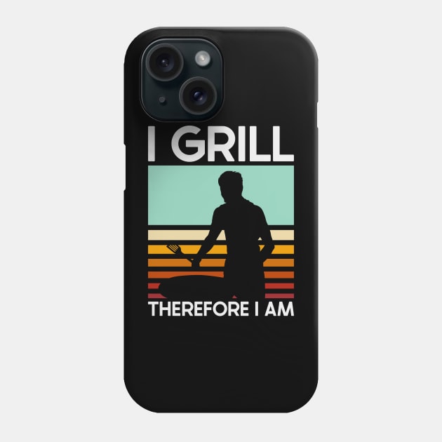 Grill Therefore I Am Phone Case by nickbeta